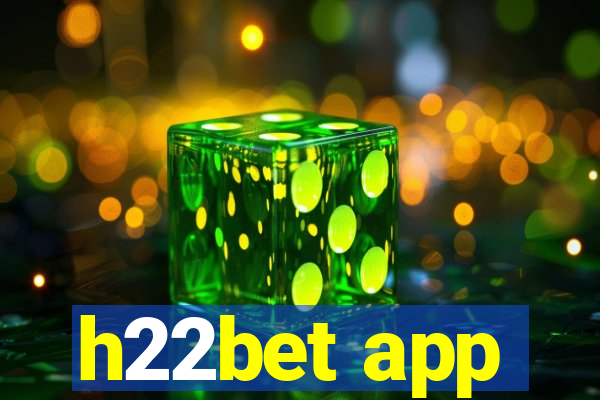 h22bet app